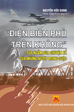 Điện Biên phủ trên không suy ngẫm qua chuyện kể của những người trong cuộc