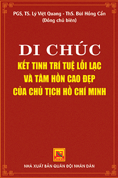 Di chúc kết tinh trí tuệ lỗi lạc và tâm hồn cao đẹp của Chủ tịch Hồ Chí Minh