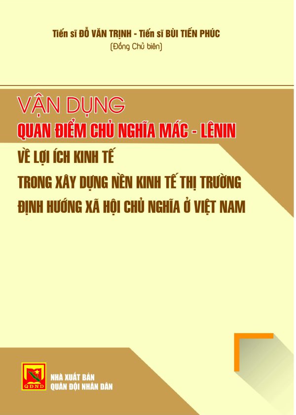 Vận dụng quan điểm chủ nghĩa Mác – Lênin về lợi ích kinh tế trong xây dựng nền kinh tế thị trường định hướng xã hội chủ nghĩa ở Việt Nam