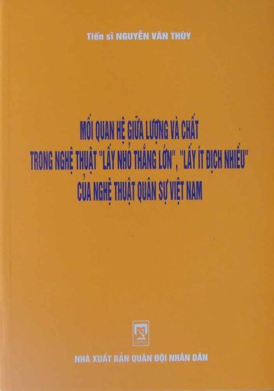 Mối quân hệ giữa lượng và chất trong nghệ thuật lấy nhỏ thắng lớn, lấy ít địch nhiều của nghệ thuật quân sự Việt Nam