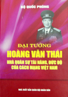 Đại tướng Hoàng Văn Thái Nhà quân sự tài năng, đức độ của cách mạng Việt Nam