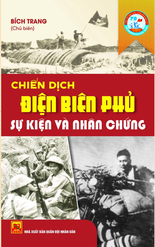 Chiến dịch Điện Biên Phủ – Sự kiện và nhân chứng