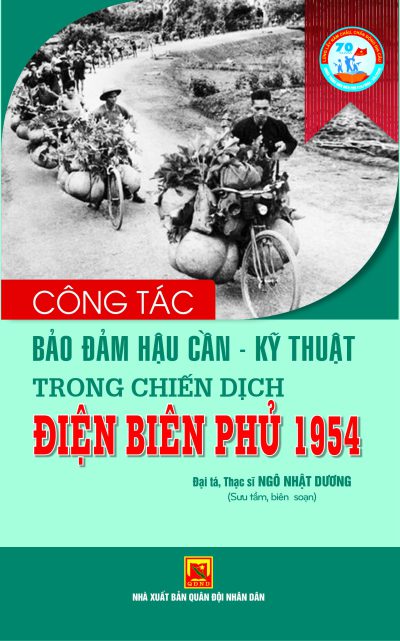 Công tác bảo đảm  hậu cần – kỹ thuật trong chiến dịch Điện Biên Phủ 1954