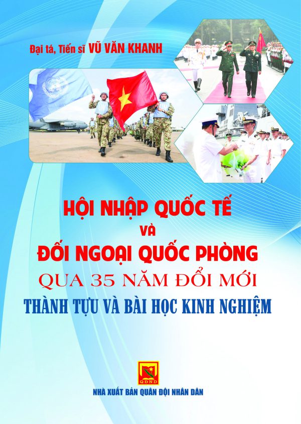 Hội nhập quốc tế và đối ngoại quốc phòng qua 35 năm đổi mới – Thành tựu và bài học kinh nghiệm