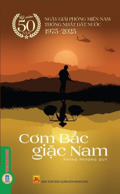 Cơm Bắc giặc Nam (Kỷ niệm 50 năm ngày giải phóng miền Nam, thống nhất đất nước 1975-2025)