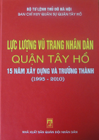 Lực lượng vũ trang nhân dân quận Tây Hồ 15 năm xây dựng và trưởng thành (1995 – 2010)
