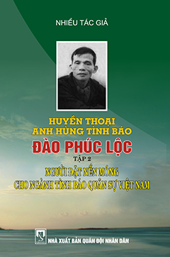 Huyền thoại Anh hùng tình báo Đào Phúc Lộc tập 2- nhà tình báo thiên bẩm