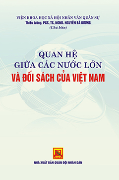 Quan hệ giữa các nước lớn và đối sách của Việt Nam