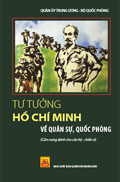 Tư Tưởng  Hồ Chí Minh về quân sự, quốc phòng (cẩm nang dành cho cán bộ, chiến sĩ)