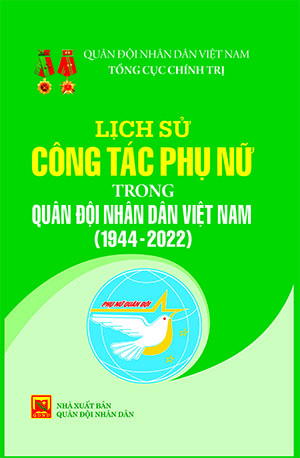 Lịch sử công tác phụ nữ trong Quân đội nhân dân Việt Nam  (1944-2022)