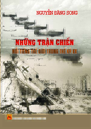 Những trận chiến nổi tiếng thế giới trong thế kỷ XX