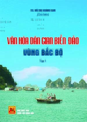 Văn hóa dân gian biển đảo vùng Bắc Bộ – Tập 1