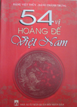 54 vị hoàng đế Việt Nam (In lần thứ 3)