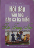 Hỏi đáp văn hóa dân ca ba miền Bắc – Trung – Nam