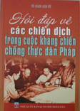 Hỏi đáp về các chiến dịch trong cuộc kháng chiến chống thực dân Pháp