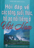 Hỏi đáp về các sông, suối, thác, hồ, ao nổi tiếng ở Việt Nam