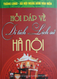 Hỏi đáp về di tích lịch sử Hà Nội