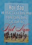 Hỏi đáp về nhạc cụ và điệu múa trong cộng đồng các dân tộc Việt Nam