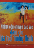 Những câu chuyện đặc sắc dành cho lứa tuổi trưởng thành – Tập 1