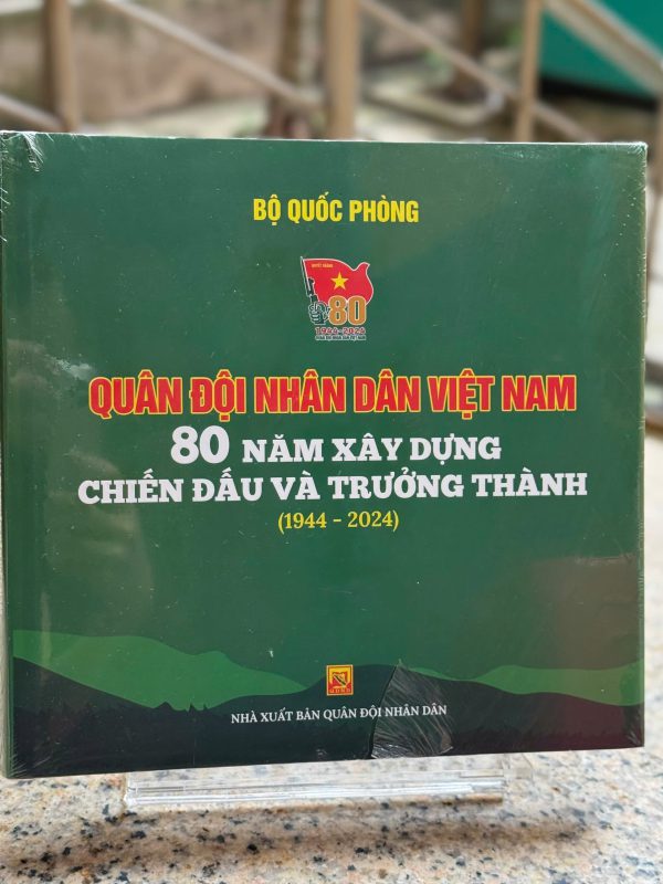 Quân đội nhân dân Việt Nam – 80 năm xây dựng, chiến đấu và trưởng thành (1944-2024)