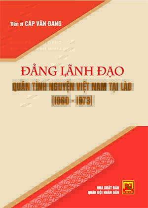 Đảng lãnh đạo Quân tình nguyện Việt Nam tại Lào (1960 – 1973)