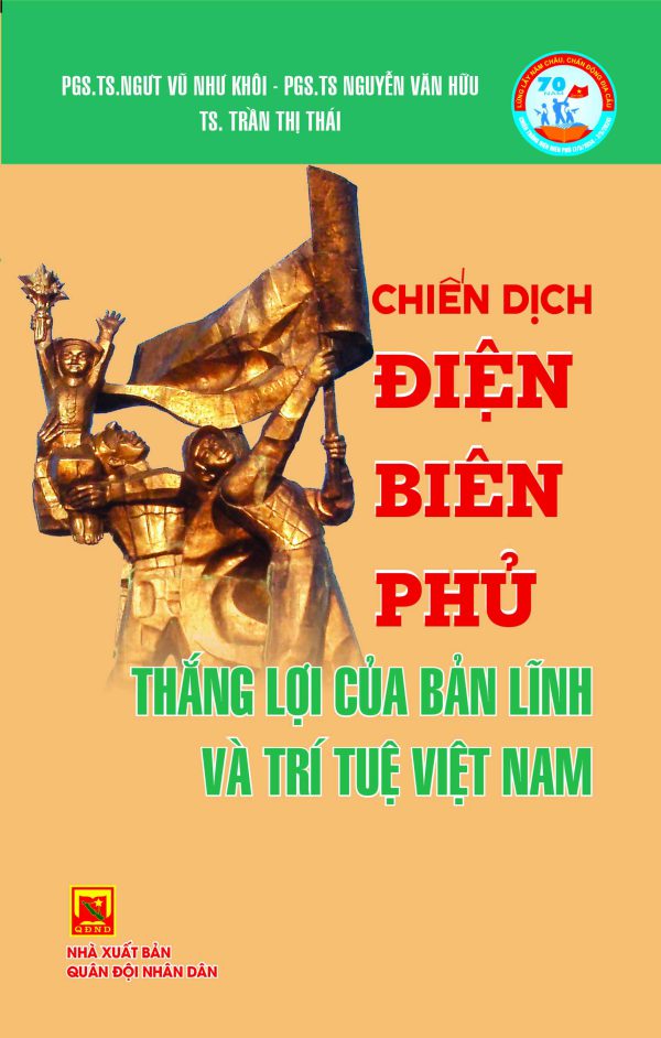 Chiến dịch Điện Biên Phủ thắng lợi của bản lĩnh và trí tuệ Việt Nam
