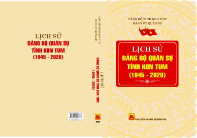 Lịch sử Đảng bộ quân sự tỉnh Kon Tum (1945-2020)