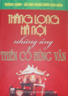 Thăng Long Hà Nội những áng thiên cổ hùng văn
