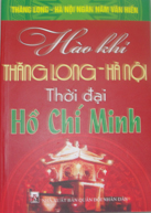 Hào khí Thăng Long – Hà Nội thời đại Hồ Chí Minh
