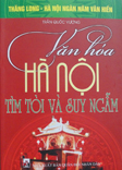 Văn hóa Hà Nội tìm tòi và suy ngẫm